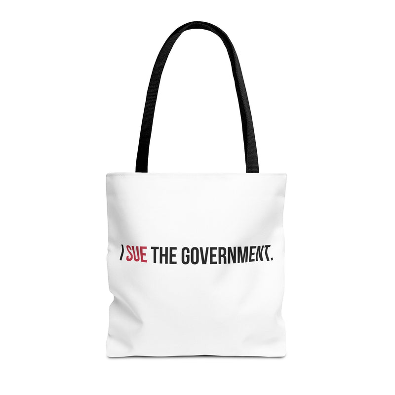 I SUE THE GOVERNMENT. ICAN Tote Bag
