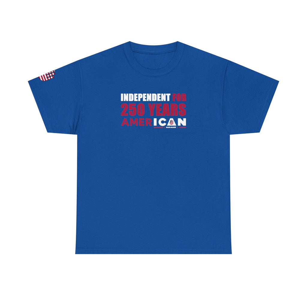 ICAN Independent for 250 Years AmerICAN Tee