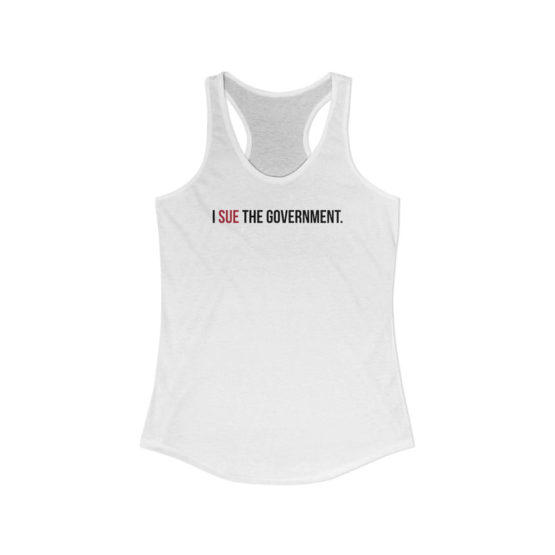 I Sue the Government Women's Racerback Tank