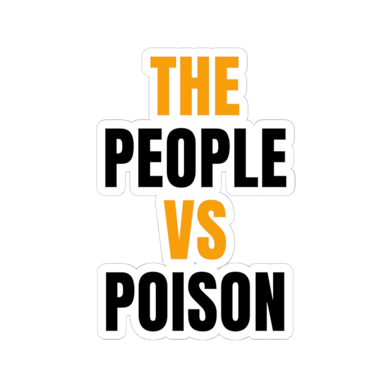 "The People vs Poison" Decal Sticker