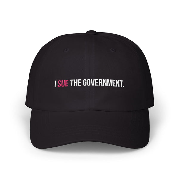 'I Sue the Government' ICAN Embroidered Dad Cap