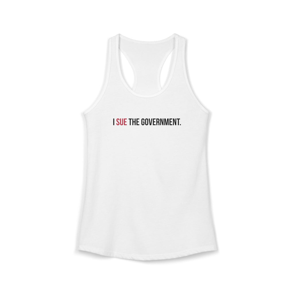I Sue the Government Women's Racerback Tank
