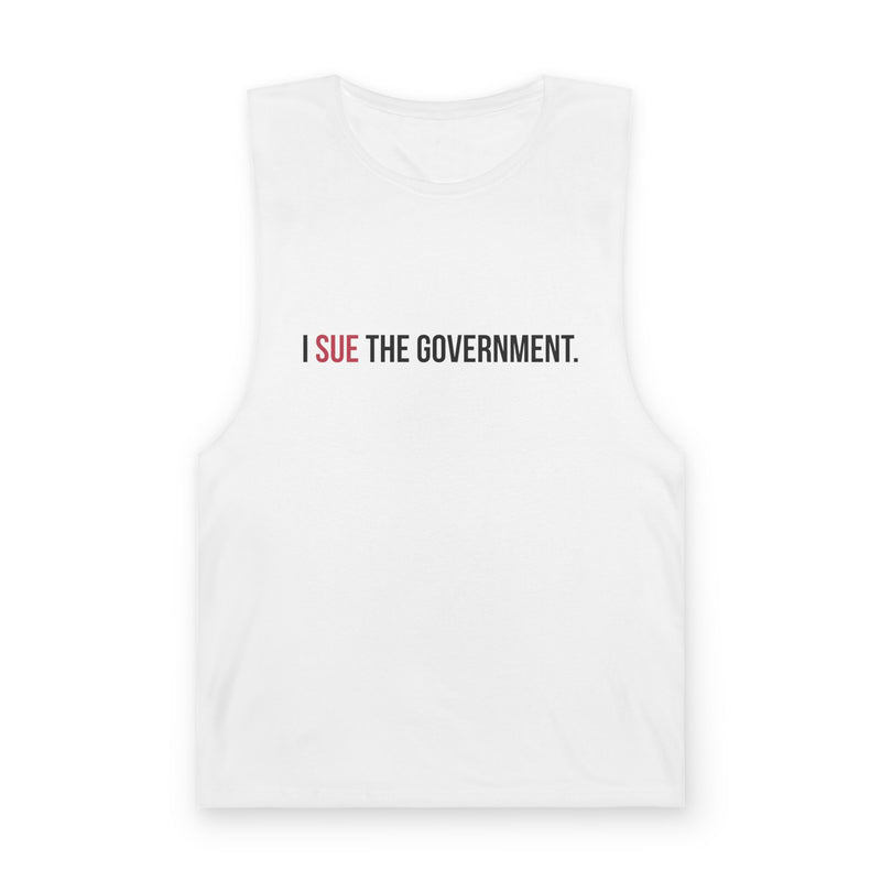I SUE THE GOVERNMENT. ICAN Tank Top  Muscle Tee