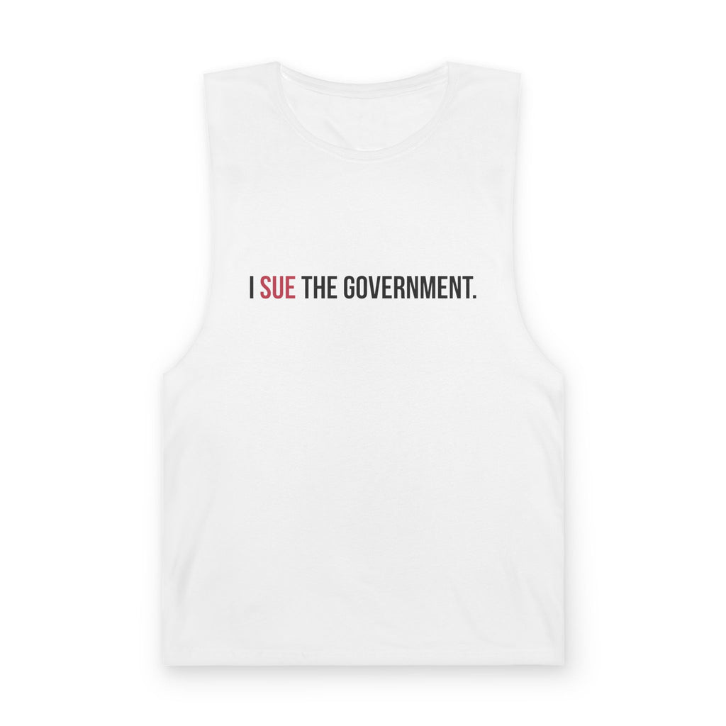 I SUE THE GOVERNMENT. ICAN Tank Top  Muscle Tee