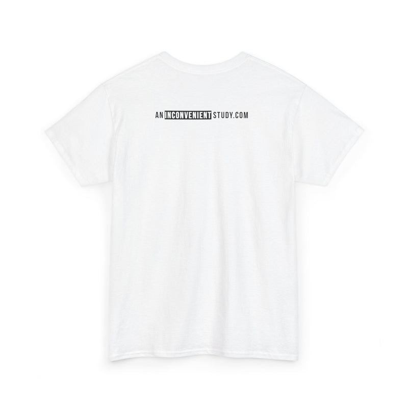 An Inconvenient Study Unisex Tee Shirt