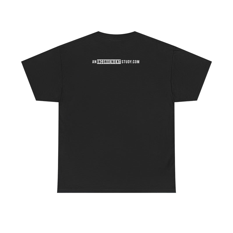 An Inconvenient Study Unisex Tee Shirt