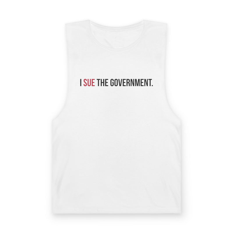 I SUE THE GOVERNMENT. ICAN Tank Top  Muscle Tee