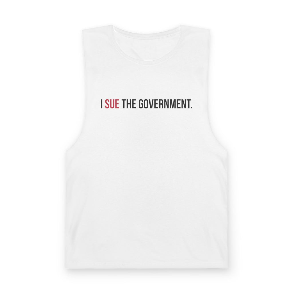 I SUE THE GOVERNMENT. ICAN Tank Top  Muscle Tee