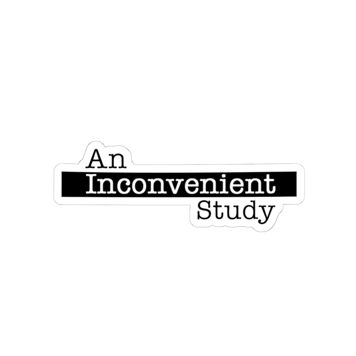 An Inconvenient Study Sticker The HighWire with Del Bigtree