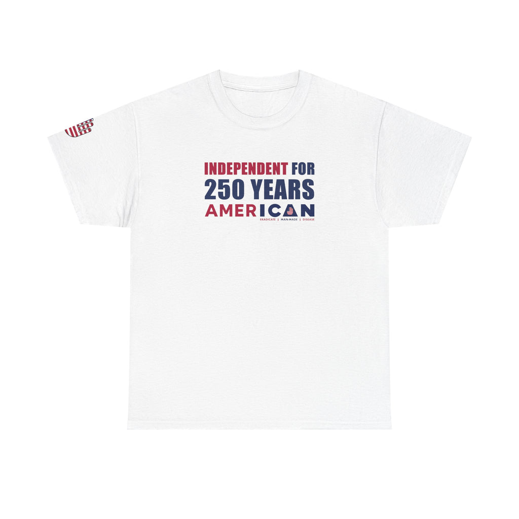ICAN Independent for 250 Years AmerICAN Tee