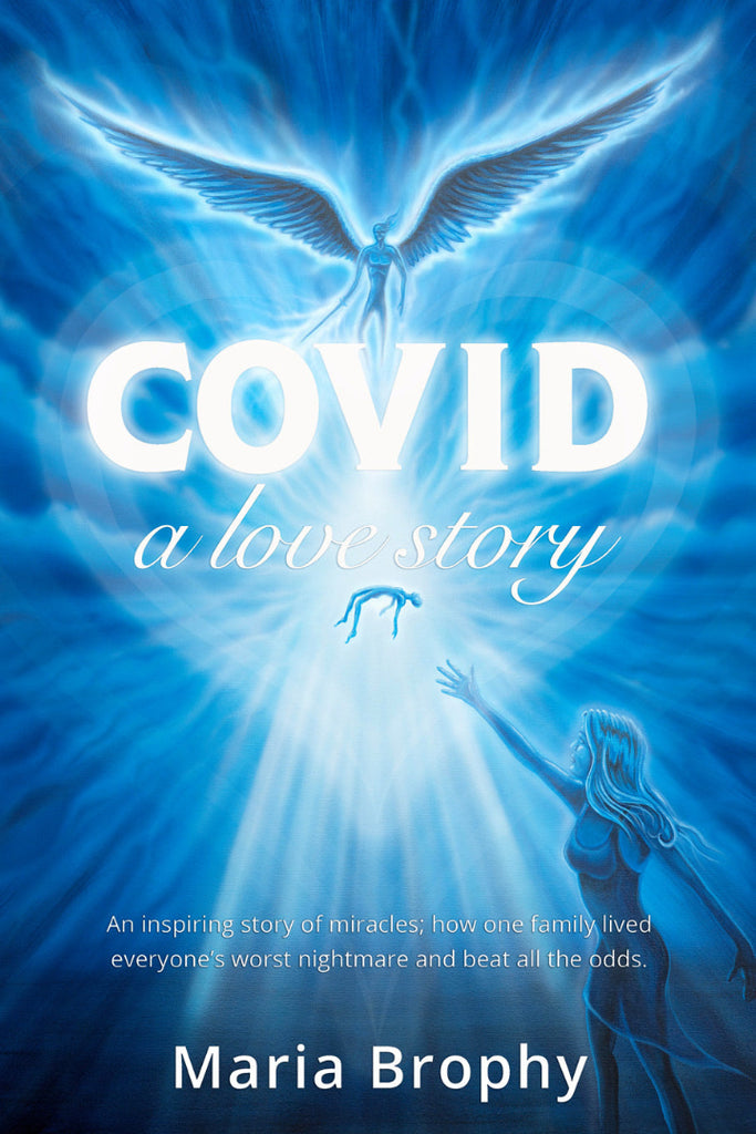 *Signed Copy,  COVID a Love Story: From tragedy to miracle - one woman’s battle to save her husband and the community that rallied behind them