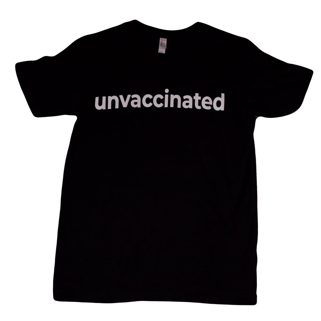 Unvaccinated T-Shirt